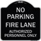 Signmission No Parking Fire Lane Authorized Personnel Heavy-Gauge Aluminum Sign, 18" x 18", BS-1818-23621 A-DES-BS-1818-23621 - alternate 1